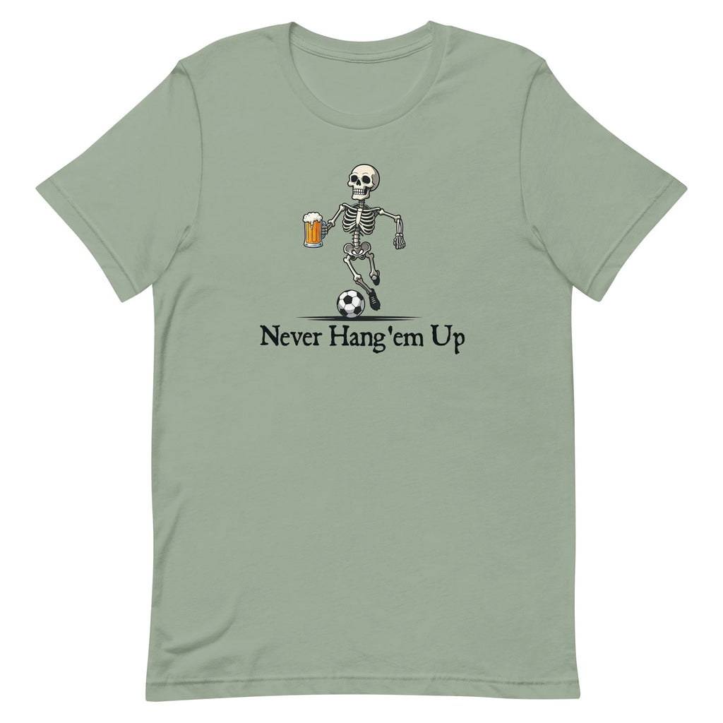 New Never Hang'em Up Adult O30 O40 O50 Soccer T-shirt