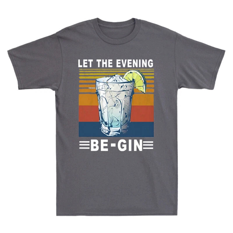 Short Tee Let T-shirt The Men's Be-Gin sleeve Wine Evening Funny Vintage