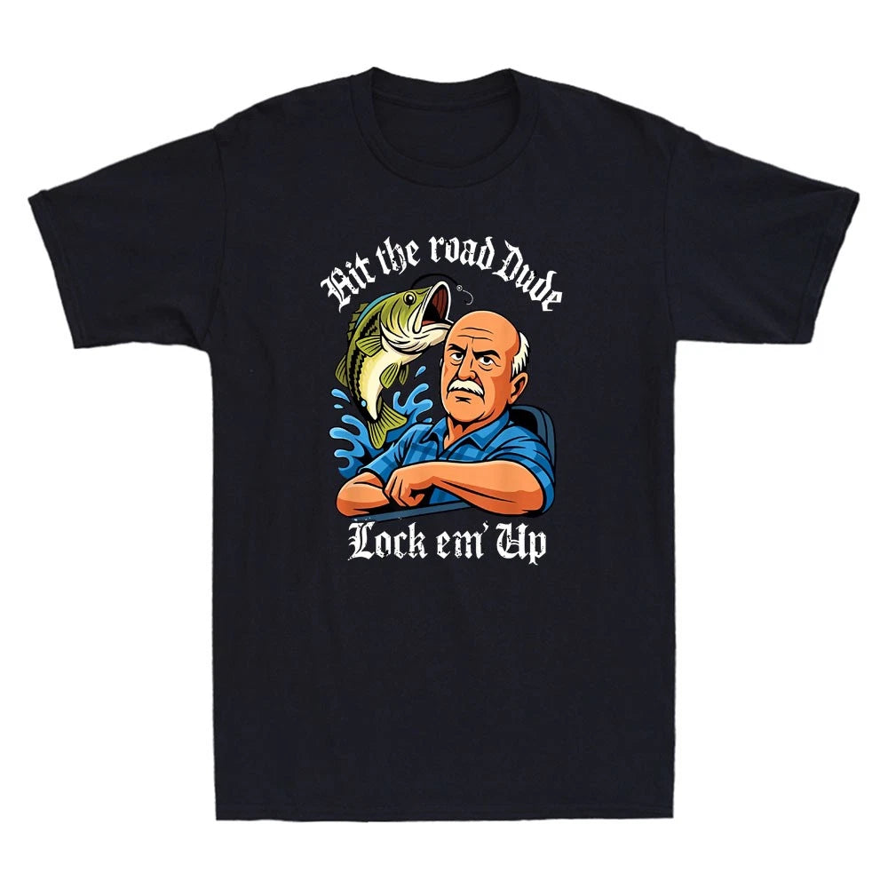 Hit The Road Dude Lock em' Up Funny Fishing Graphic Sarcastic Quote Mens T-Shirt