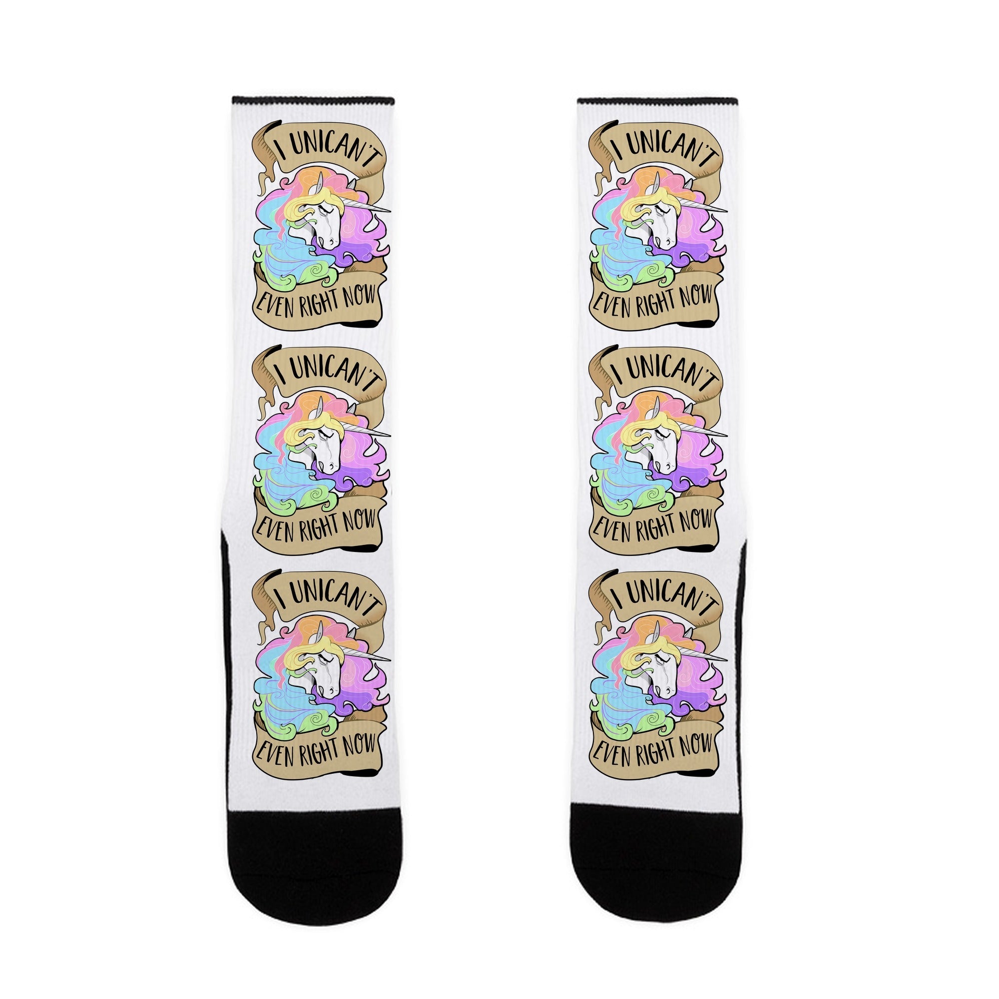 I Unican't Even Right Now Socks
