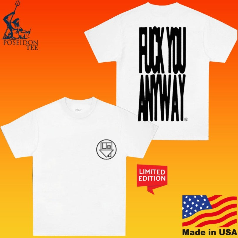 The Neighbourhood Afraid Fuck You Anyway T-shirt