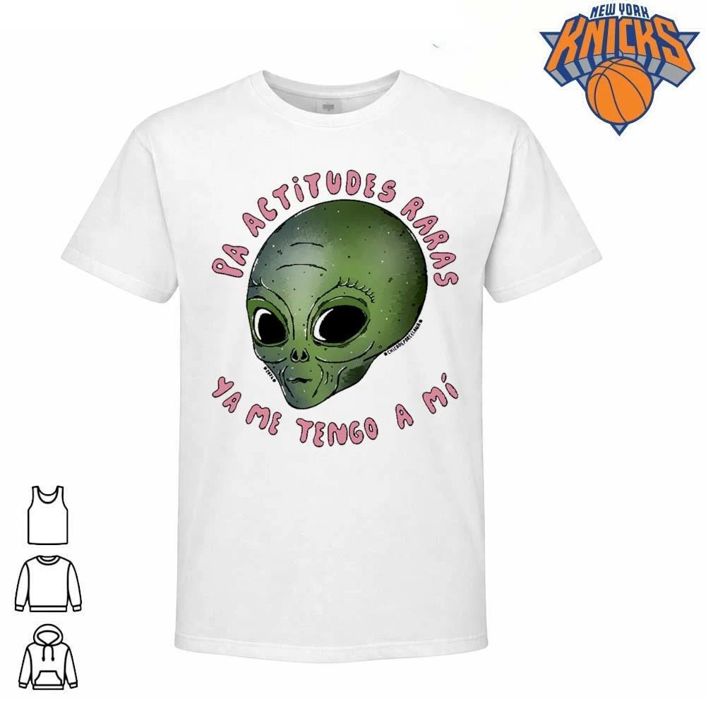 Pa Actitudes Raras Ya Me Tengo A Mi Funny Spanish Green Alien Aesthetic Shirt