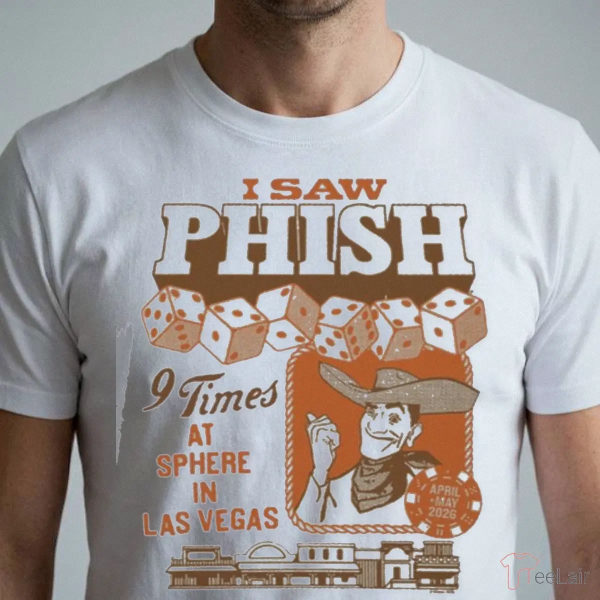 Phish Dry Goods Sphere I Saw Phish 9 Times At Sphere In Las Vegas Shirt