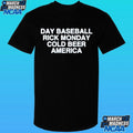 Day Baseball Rick Monday Cold Beer America Shirt