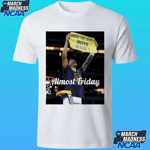 Almost Friday Mich Shock The World Boys Go Blue Shirt