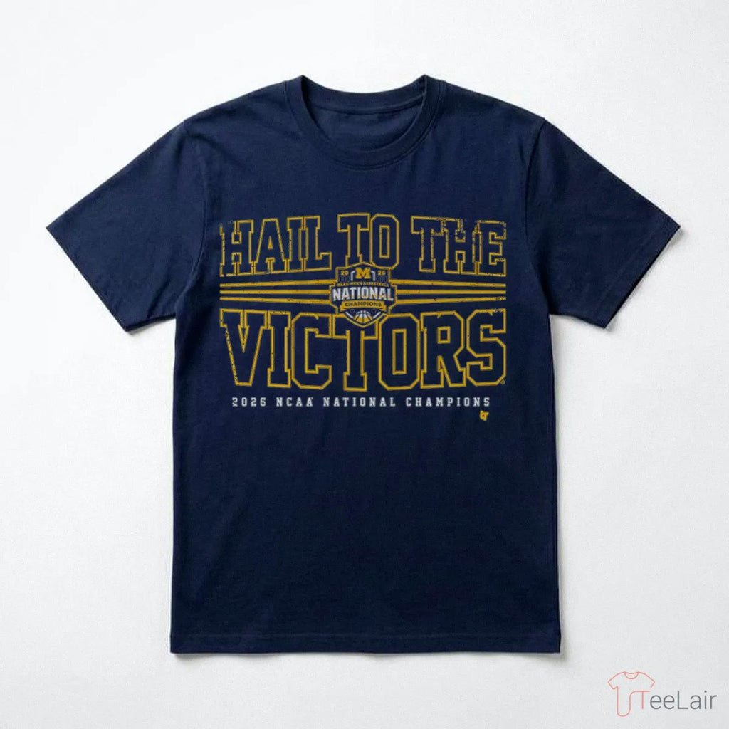 Michigan Wolverines MBB 2026 National Champions Hail To The Victors Shirt