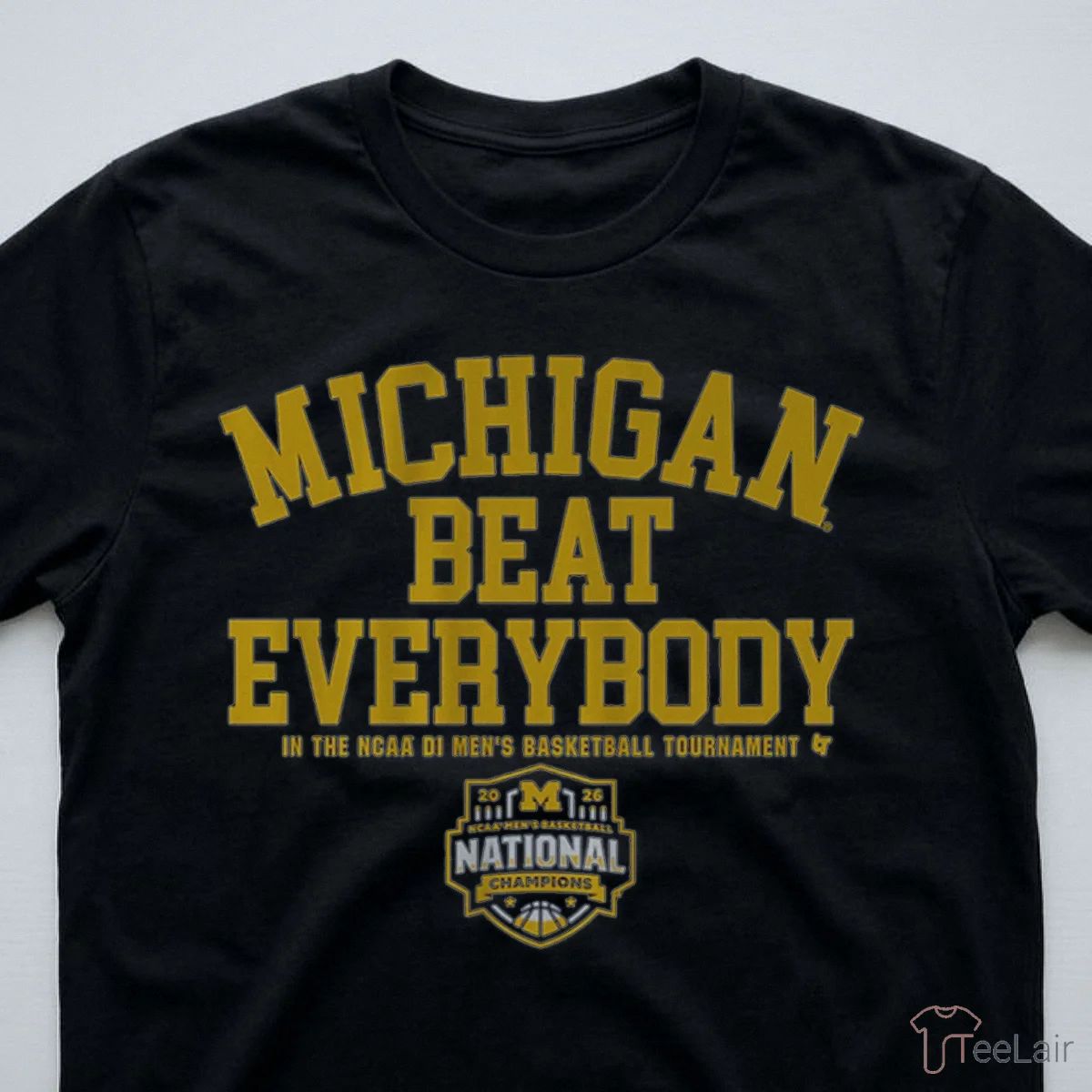 Michigan Wolverines MBB 2026 National Champions Beat Everybody Shirt