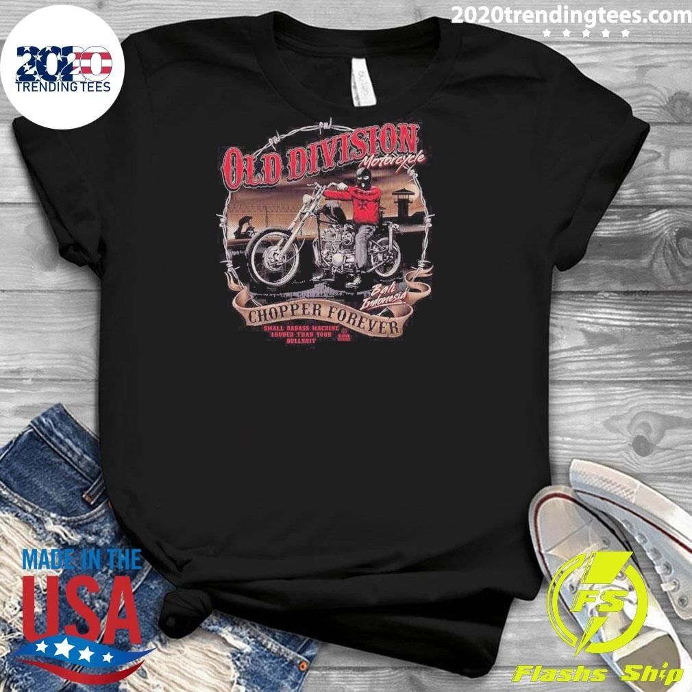 Old Division Motorcycle Chopper Forever Bali Indonesia Small Badass Machine Shirt
