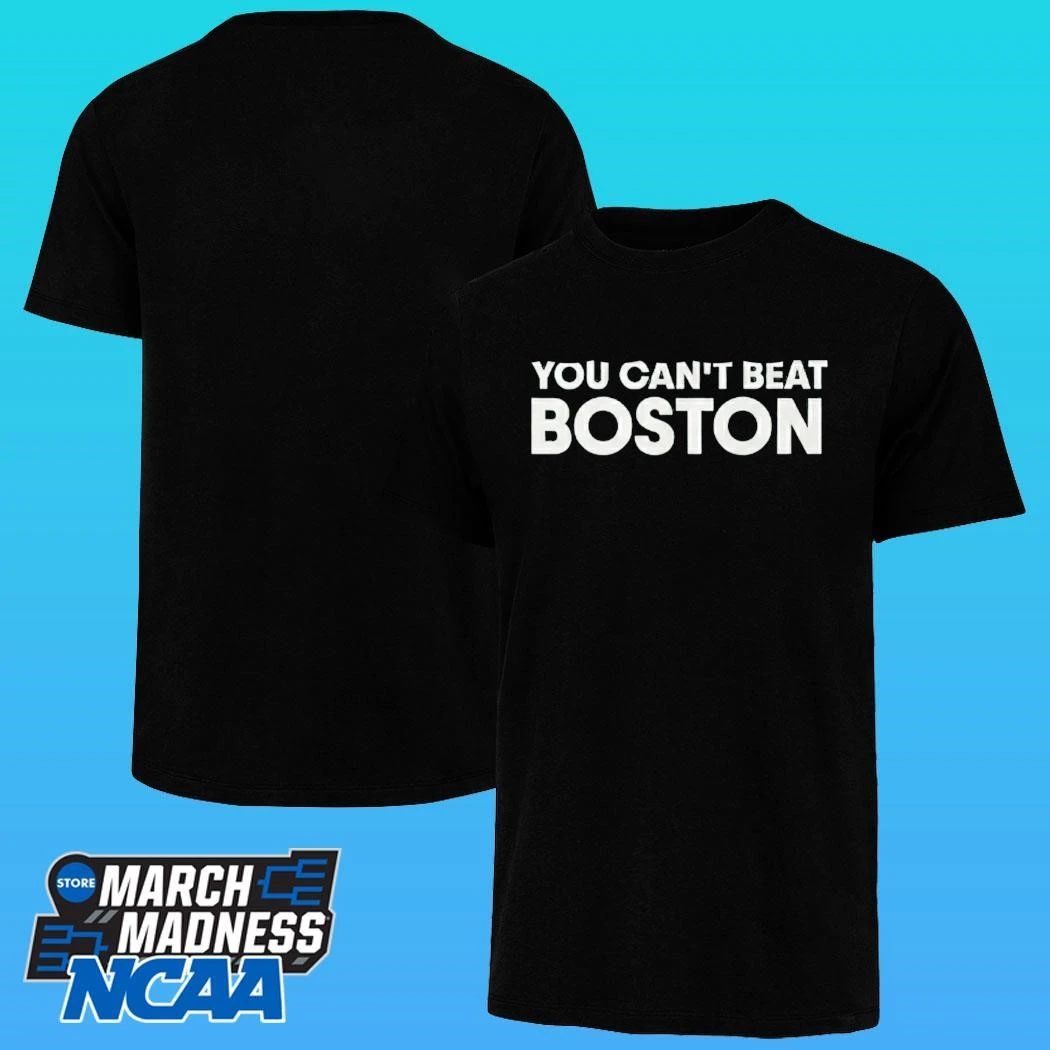 You Can’t Beat Boston Shirt