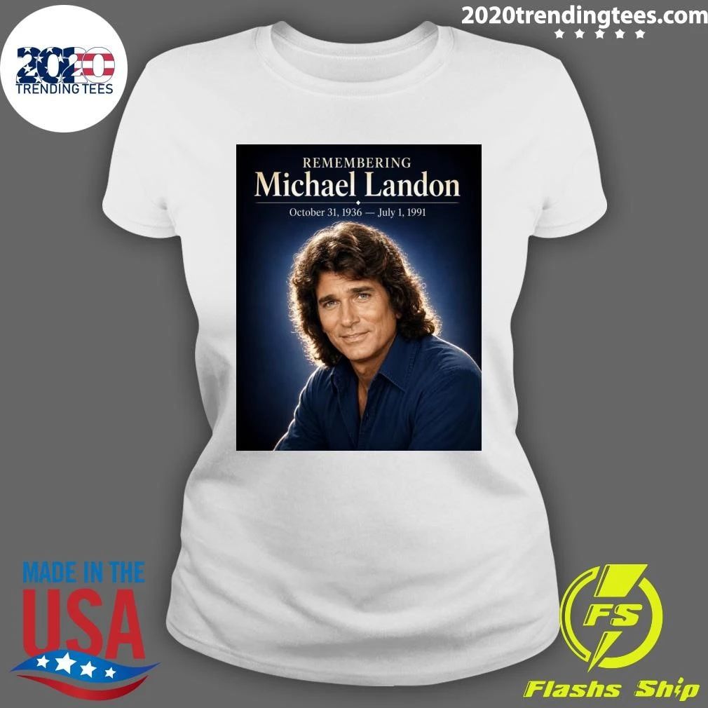 Remembering Michael Landon October 31, 1936 – July 1, 1991 Shirt