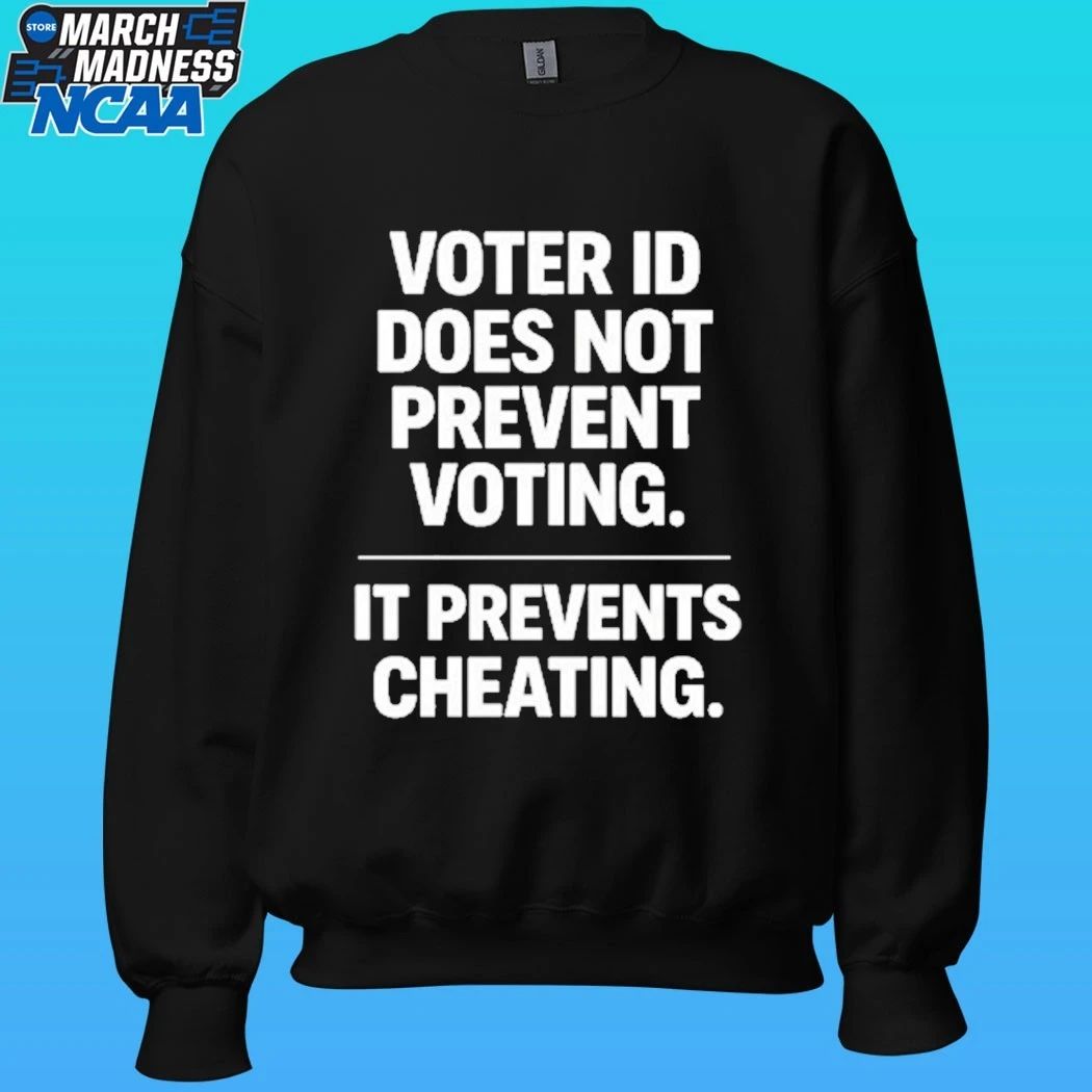 Voter Id Does Not Prevent Voting It Prevents Cheating Shirt