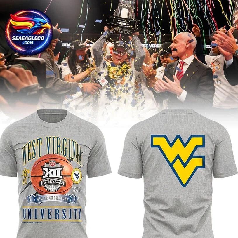 WVU Women’s Basketball “THE 2026 BIG 12 TOURNAMENT CHAMPIONS!!!” Two Sided Shirt