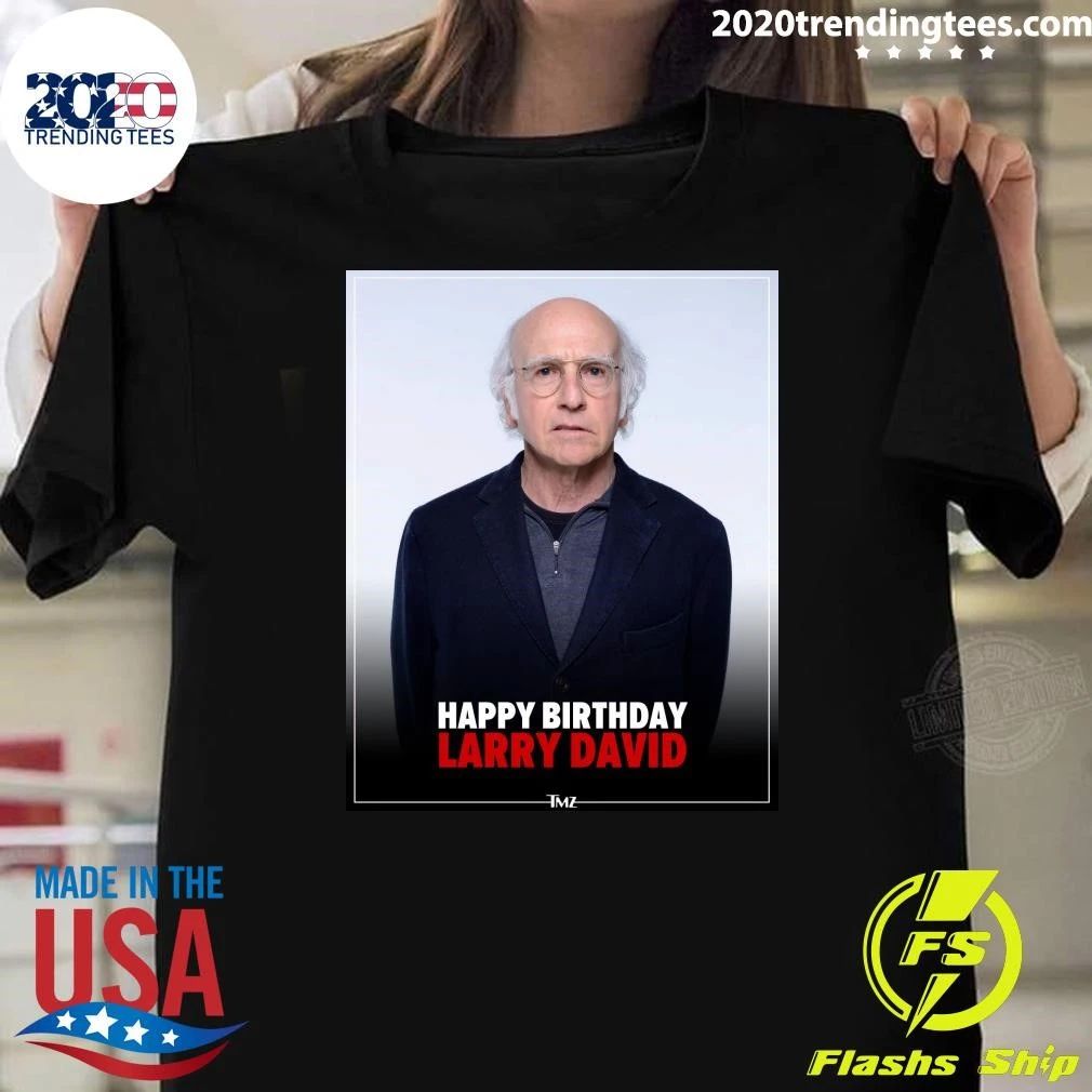 Happy birthday to Larry David Shirt