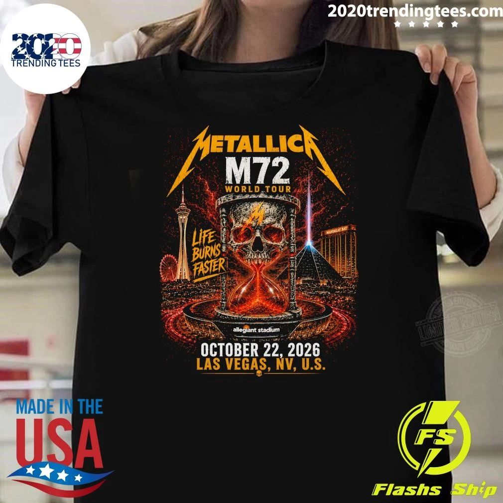 Metallica M72 World Tour Life Burns Faster October 22, 2026 Las Vegas, NV, U.S. Shirt