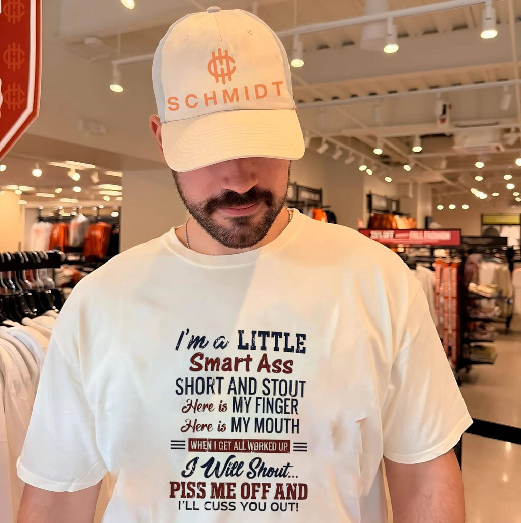 I’m a little smart ass short and stout here is my finger here is my mouth when I get all worked up I will shout shirt
