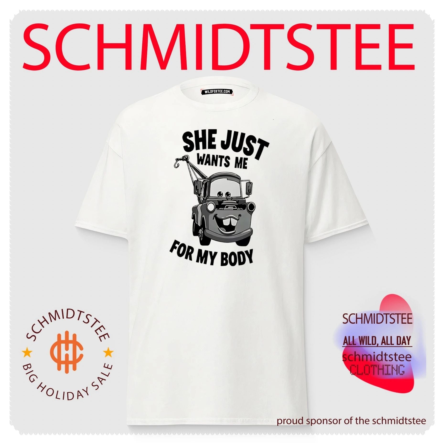 Cars she just wants me for my body shirt