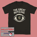 The Great Noticing Eye Shirt