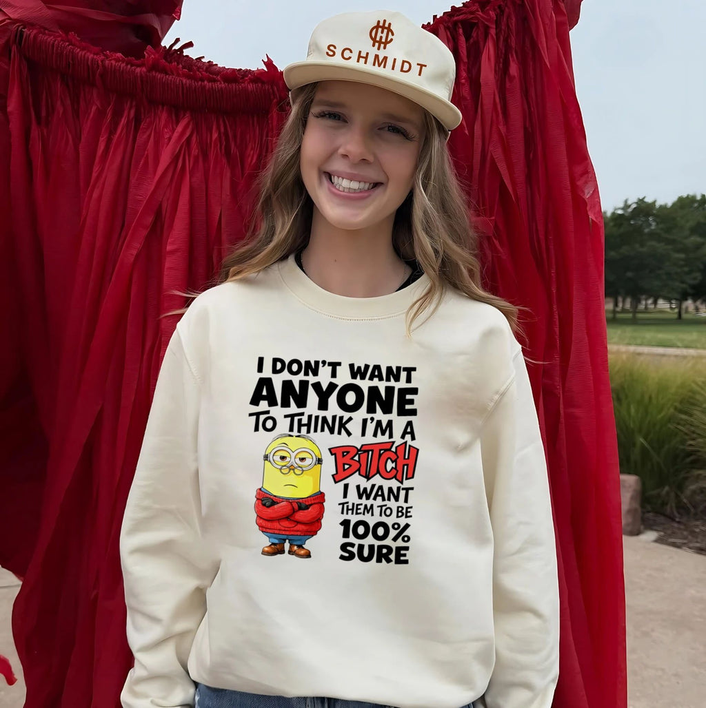 Minion I Don’t Want Anyone to Think I’m a Bitch I Want Them to Be 100% Sure shirt