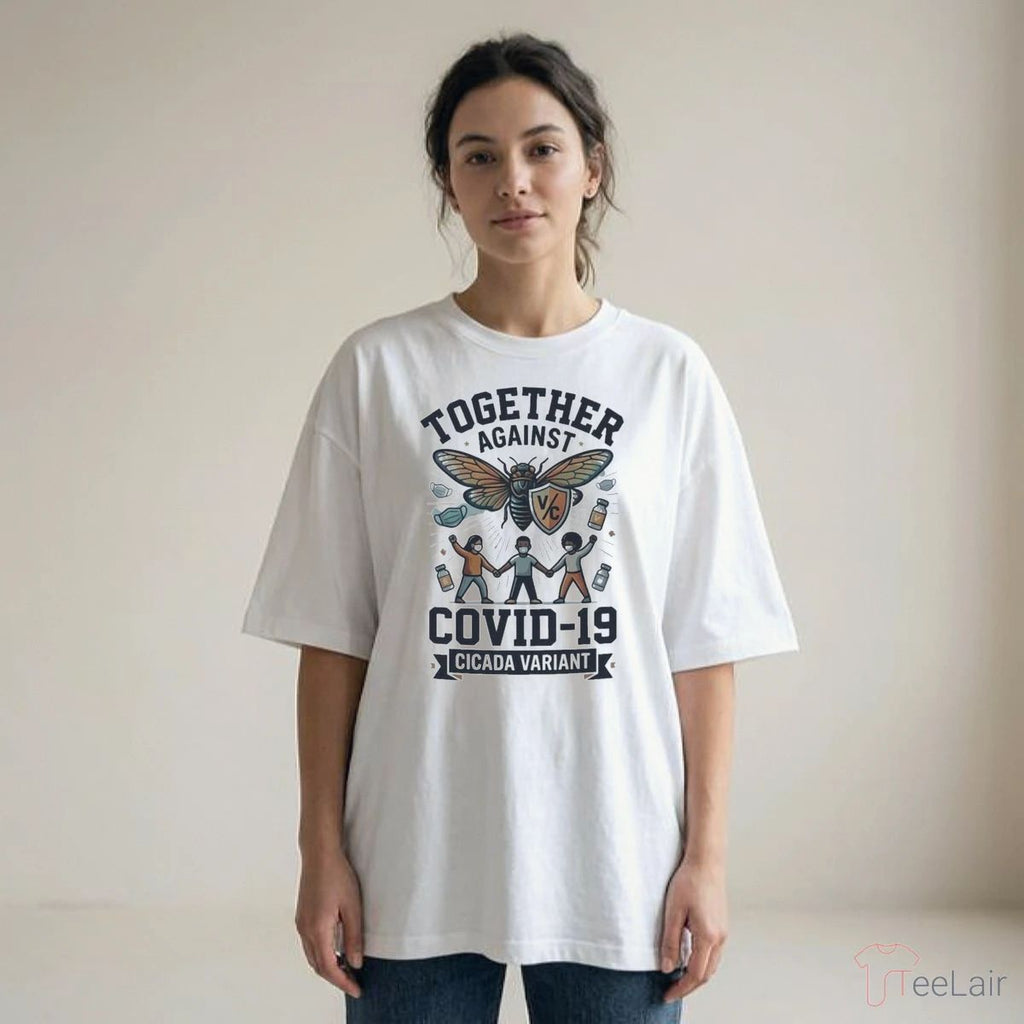 Together Against Covid 19 Cicada Variant Shirt