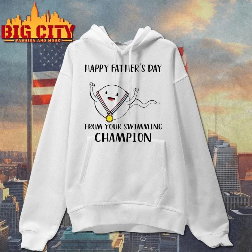 Happy Father’s Day From Your Swimming Champion Shirt