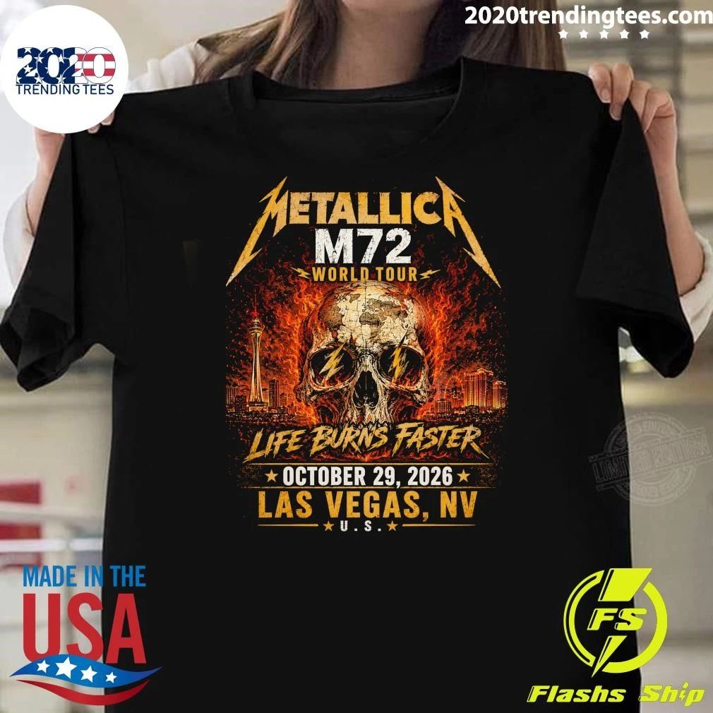 Metallica M72 World Tour Life Burns Faster October 29, 2026 Las Vegas, NV, U.S. Shirt