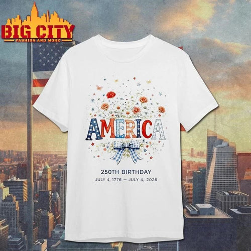 America 250th Birthday 4th Of July 2026 Shirt