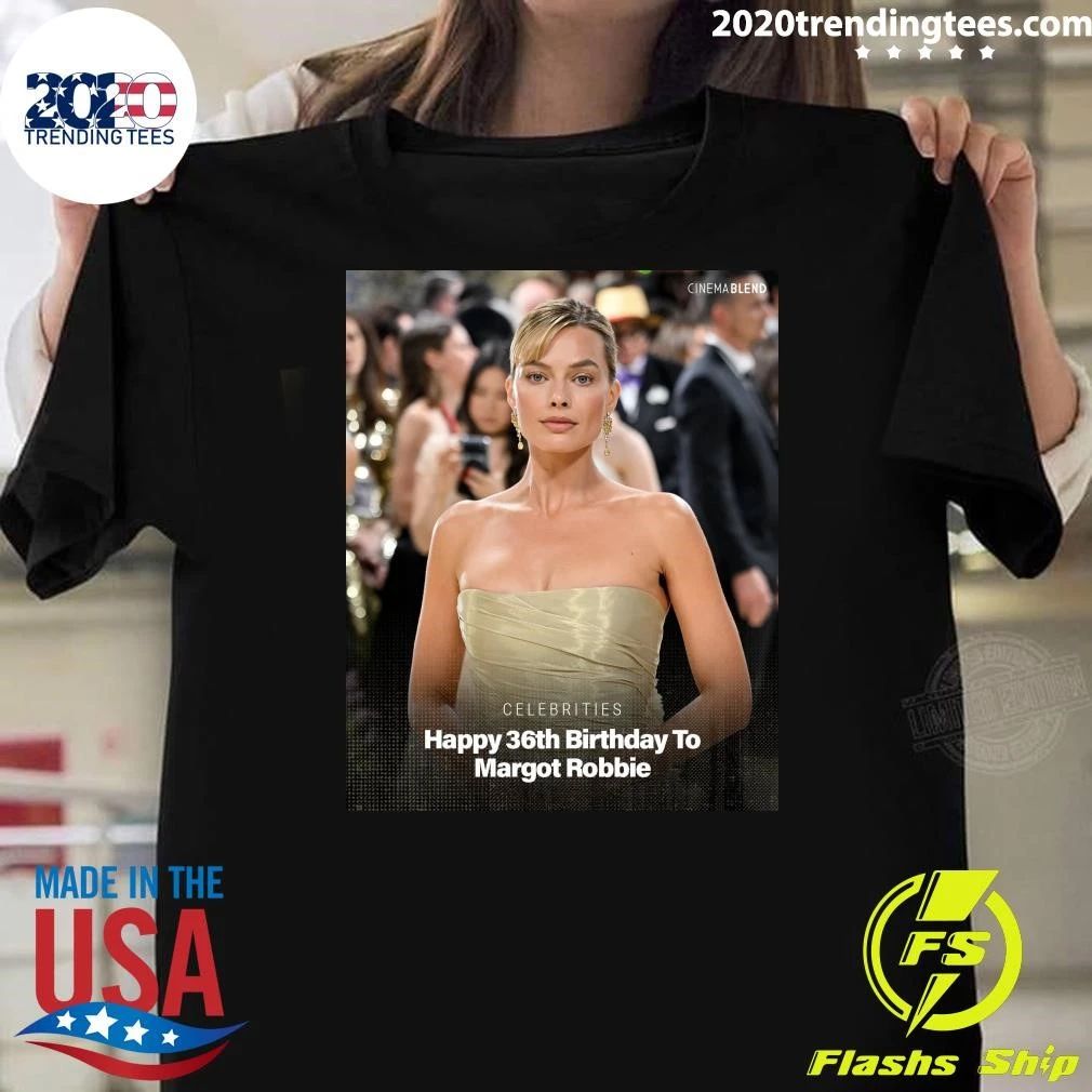 Happy 36th Birthday To Margot Robbie Shirt