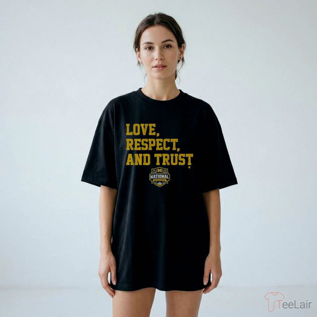 Michigan Wolverines MBB 2026 National Champions Love, Respect, And Trust T-Shirt