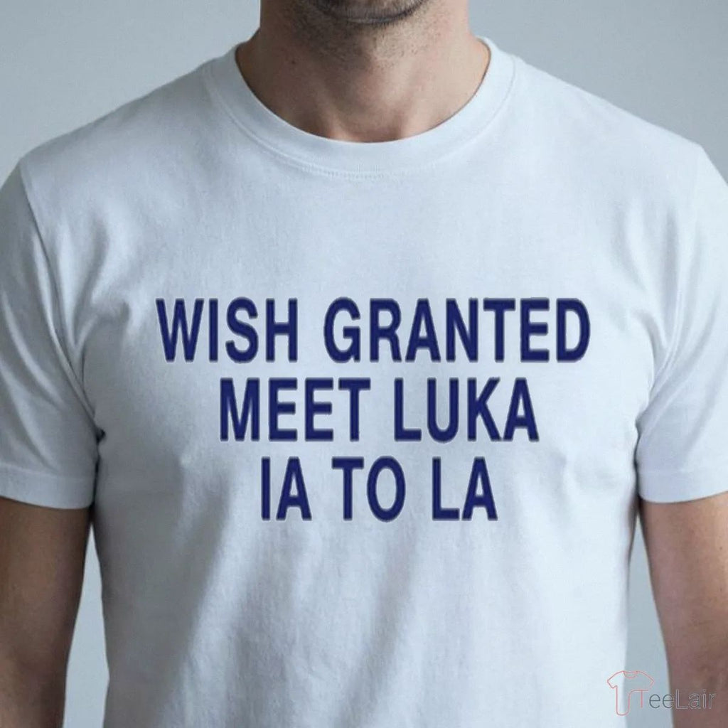 Wish Granted Meet Luka Ia To La Shirt