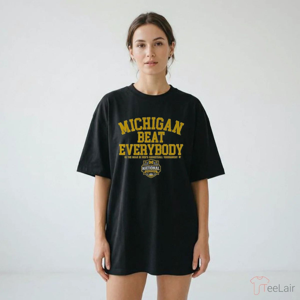 Michigan Wolverines MBB 2026 National Champions Beat Everybody Shirt