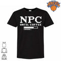 Npc Until Coffee Loading gamer caffeine Shirt