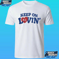 Keep On Kansas City Lovin Shirt