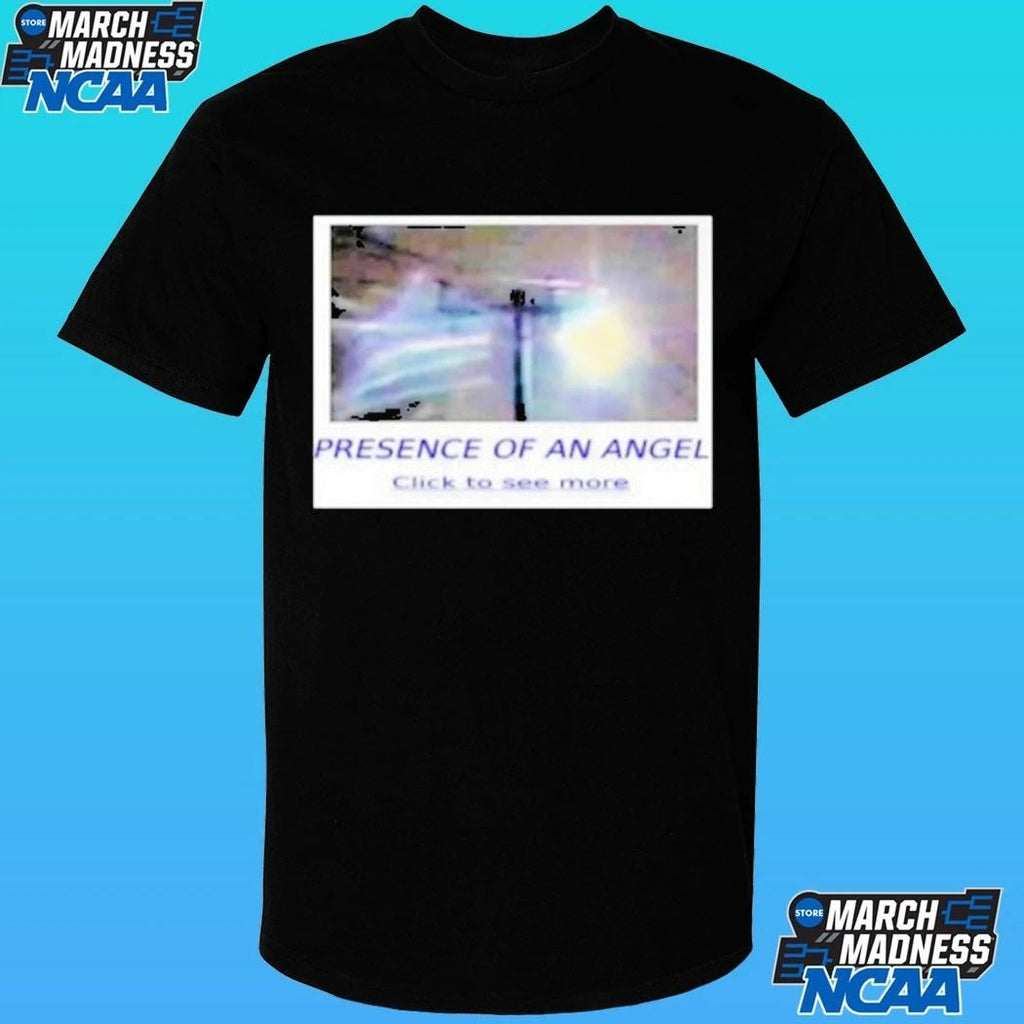 Presence Of An Angel Click To See More Shirt