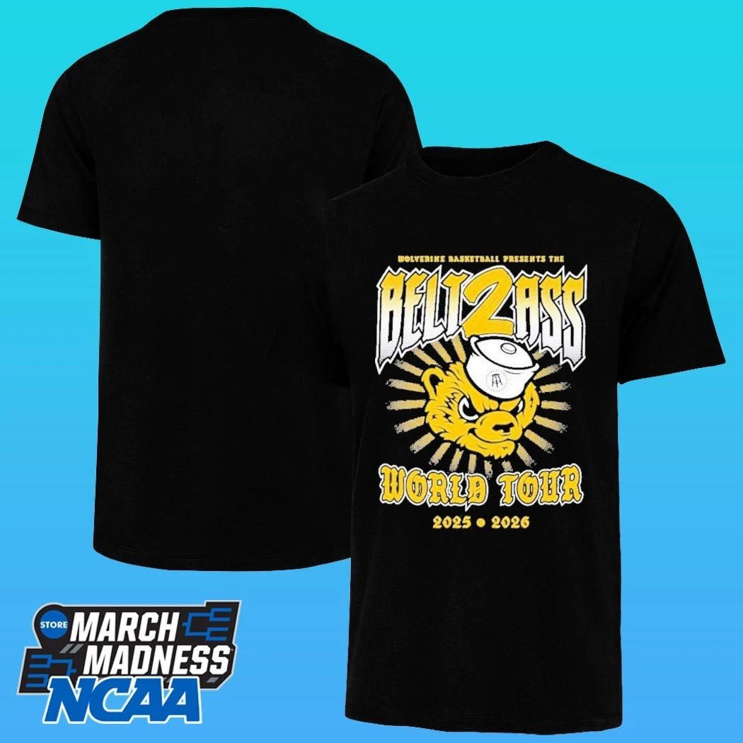 Wolverine Basketball Presents The Belt 2 Ass Basketball World Tour 2025 2026 Shirt