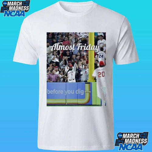 Almost Friday Adell Before You Dig Shirt