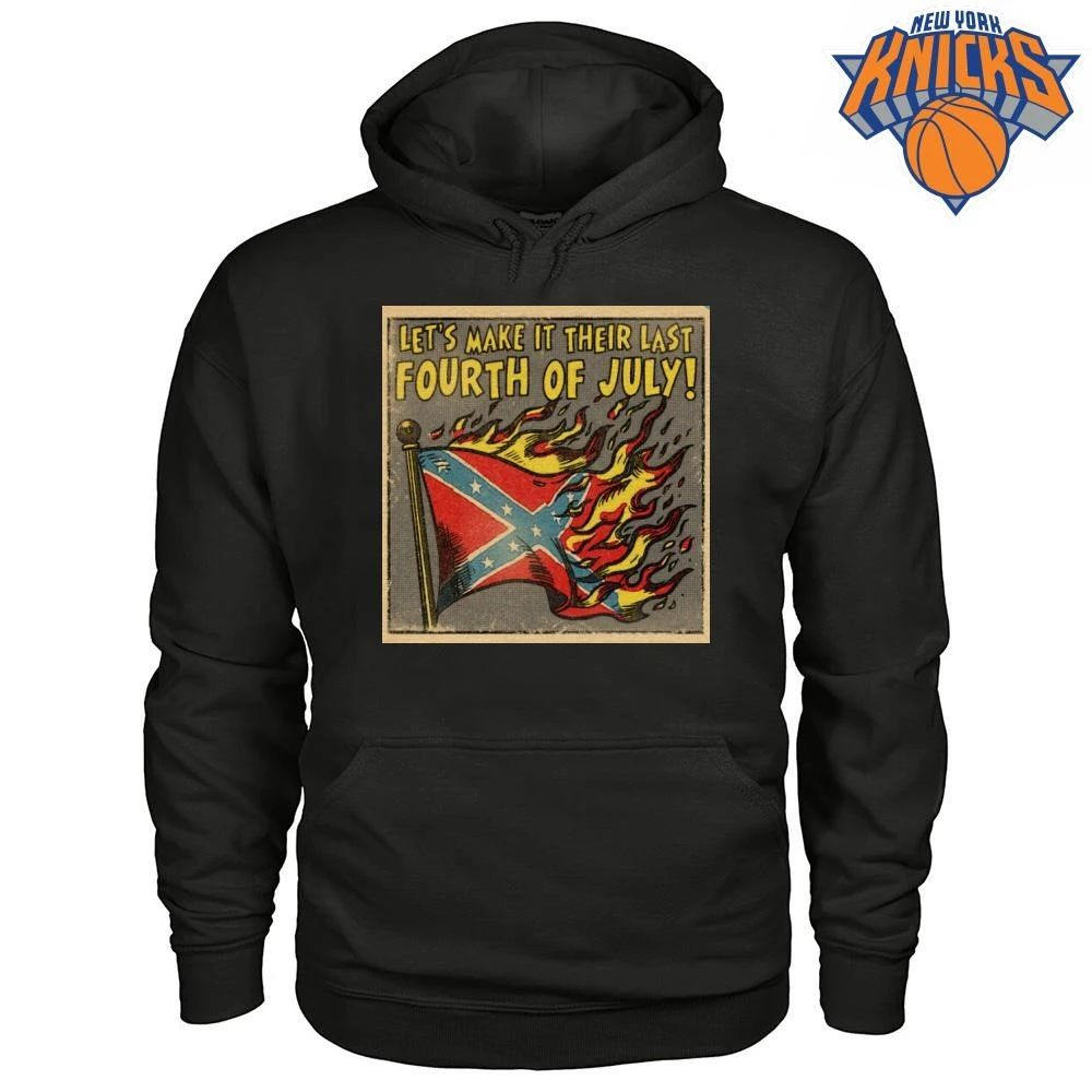 Let’s Make It Their Last Fourth of July Anti Confederate Flag Shirt