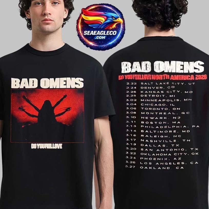Bad Omens Do You Feel Love North America Tour 2026 Two Sided Shirt