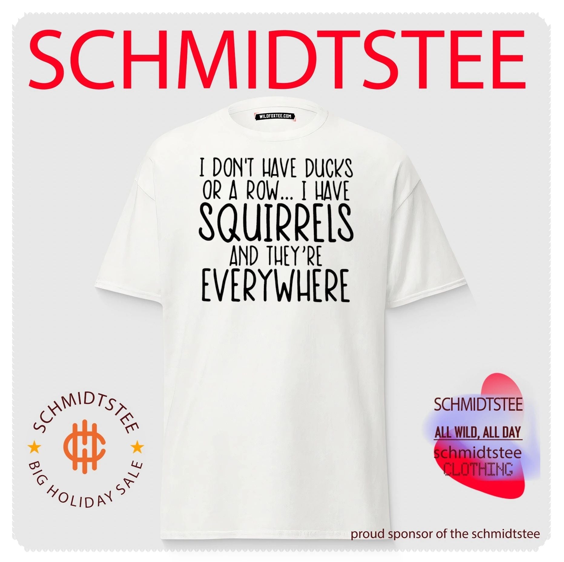 I don’t have ducks or a row I have squirrels and they’re everywhere shirt