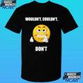 Wouldn’t Couldn’t Don’t Shirt