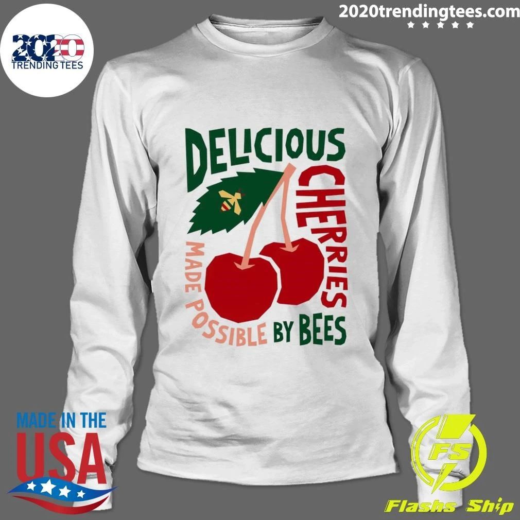 Cherry Delicious Cherries Made Possible by Bees Shirt