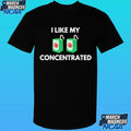 I Like My Concentrated Cordial Shirt