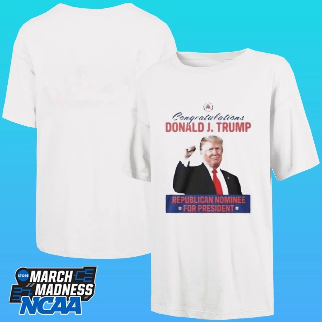 Congratulations Donald J Trump Republican Nominee For President Shirt
