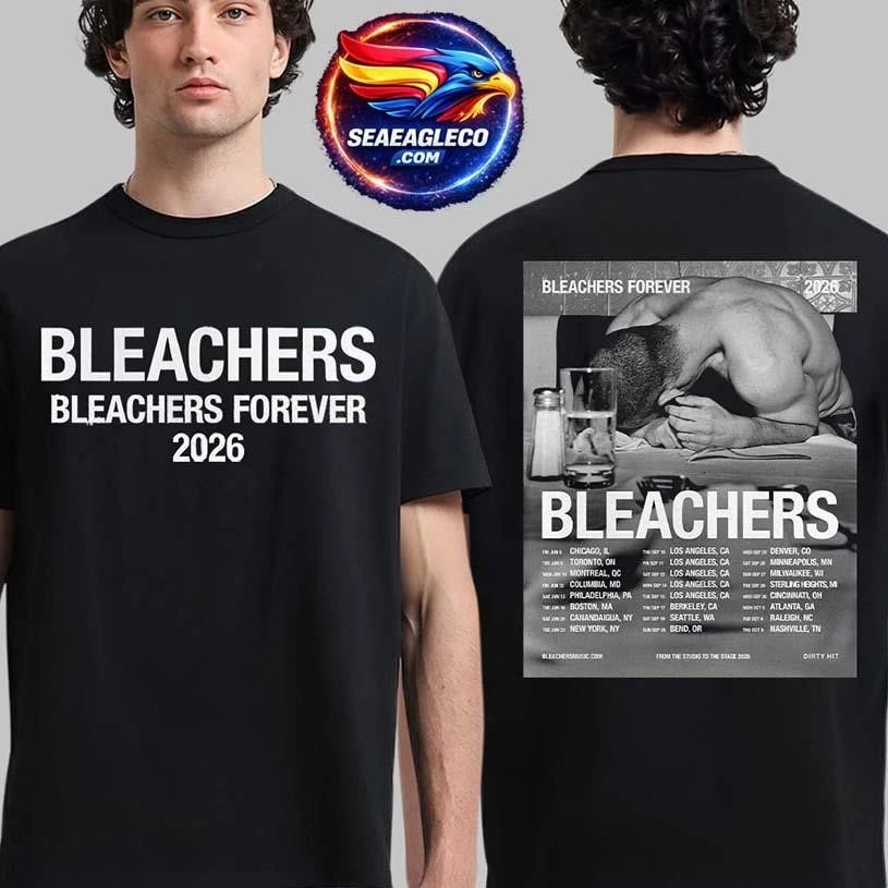 Bleachers North America 2026 Tour Bleachers Forever Schedule Dates Two Sided Shirt