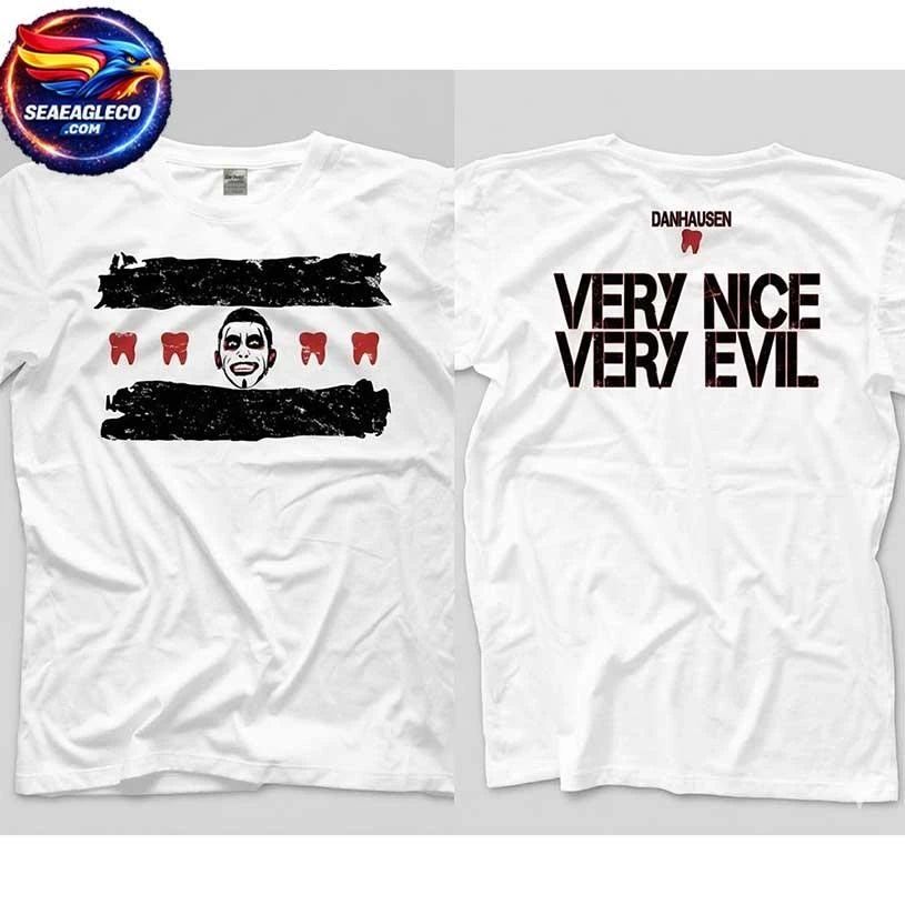 Danhausen Very Nice Very Evil Two Sided Shirt