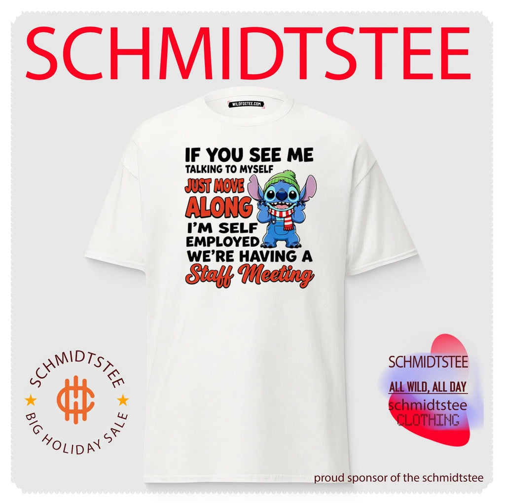 If You See Me Talking to Myself Just Move Along I’m Self Employed Staff Meeting shirt