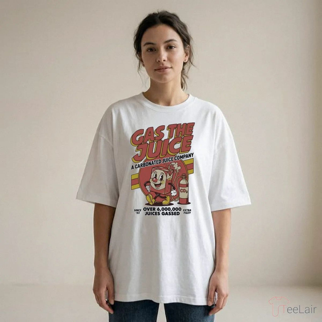 Gas The Juice A Carbonated Juice Company Shirt
