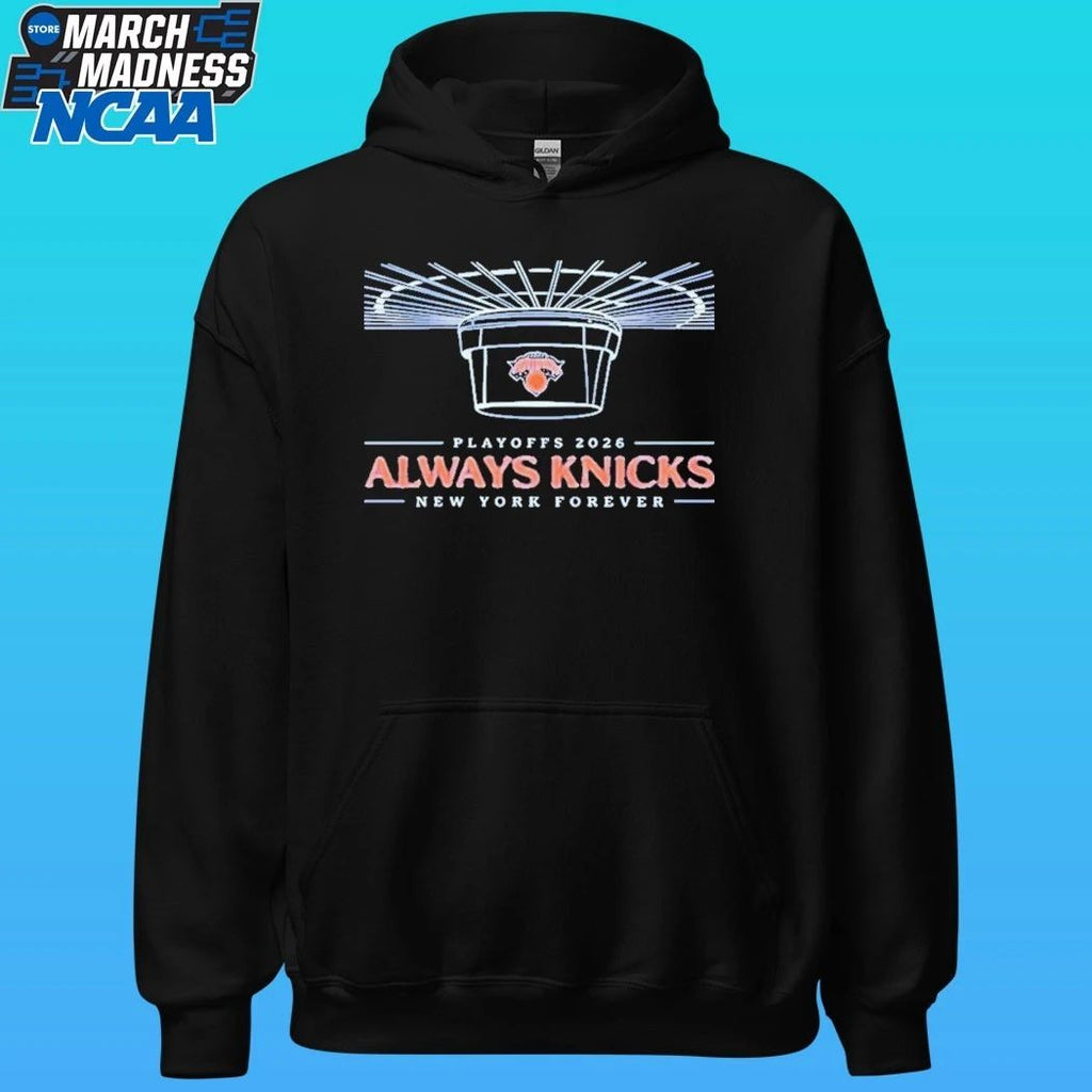 Knicks 2026 Playoffs Always Knicks New York Forever T-shirt