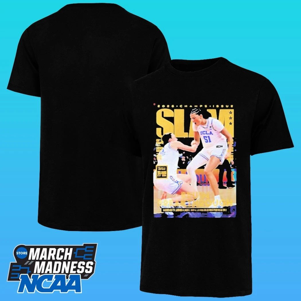 Slam Magazine 2026 Champs Issue Ucla Bruins Women’s National Champions 2026 Shirt