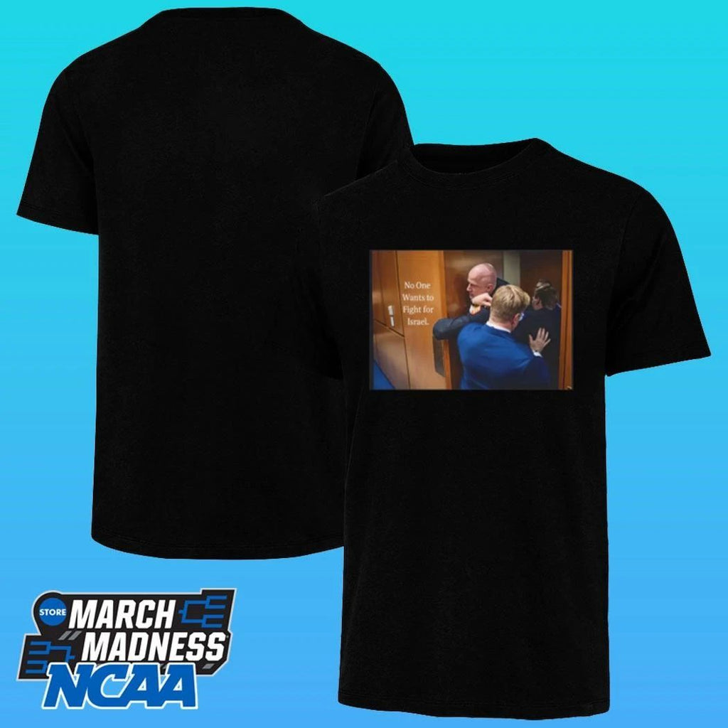 No One Wants To Fight For Israel Shirt