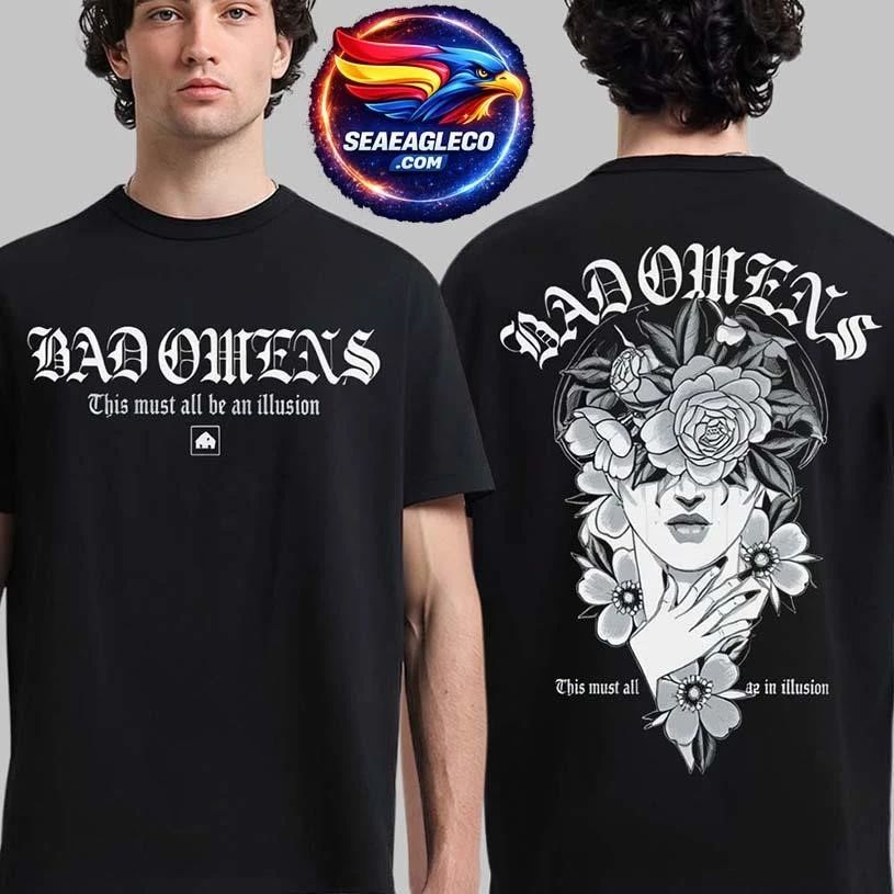 Bad Omens Do You Feel Love North America Tour This Must All Be Illusion Two Sided Shirt